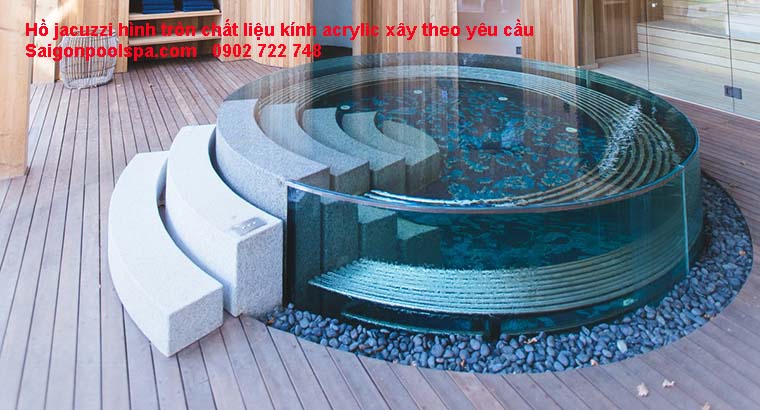 Hồ jacuzzi hình tròn chất liệu kính acrylic xây theo yêu cầu