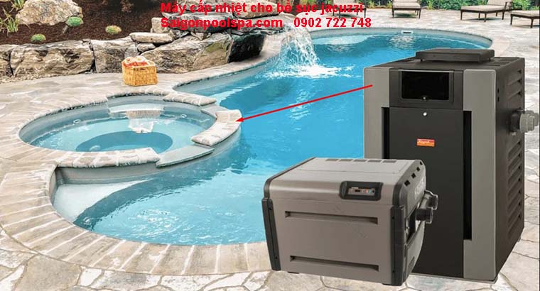 Máy cấp nhiệt cho bể sục jacuzzi