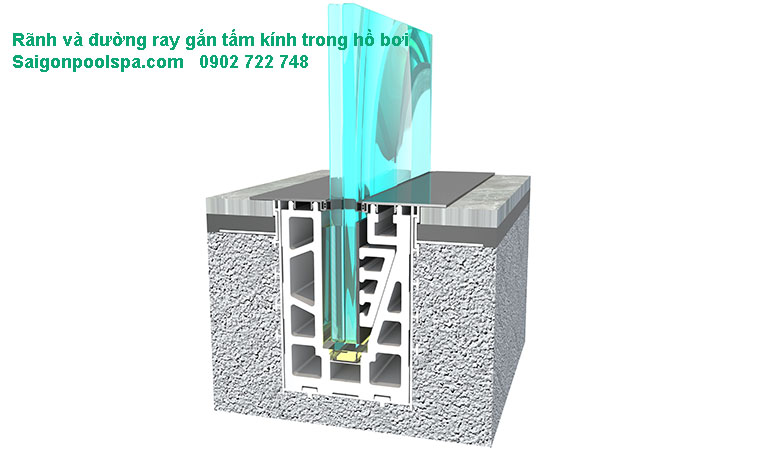 Rãnh và đường ray gắn tấm kính trong hồ bơi