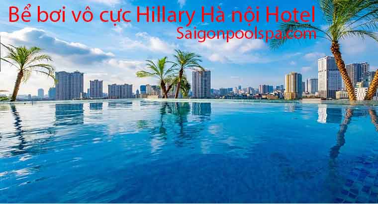 Bể bơi vô cực Hillary Hà Nội Hotel