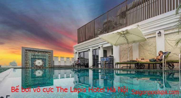 Bể bơi vô cực the Lapis Hotel Hà Nội Mộng mơ