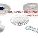 Nắp thu đáy ống hút và các phụ kiện liên quan