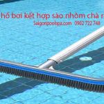 Công dụng bàn chải hồ bơi kết hợp sào nhôm chà rêu hồ bơi