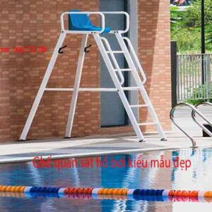 Ghế quan sát bể bơi đẹp
