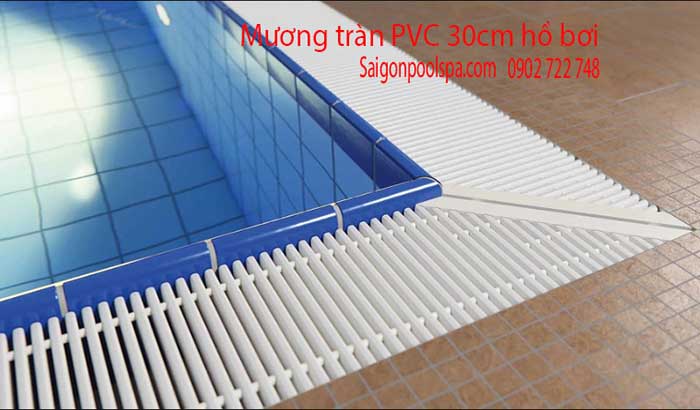 Mương tràn PVC 30cm hồ bơi