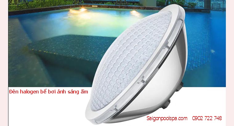 Đèn Halogen bể bơi ánh sáng ấm