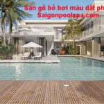 Sàn gỗ bể bơi nâu đất phối màu hợp lý